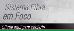 Sistema Fibra em Foco