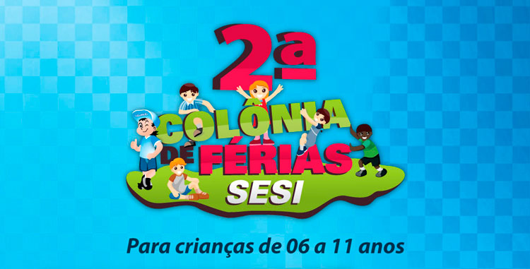 2ª Colônia de Férias – Sesi