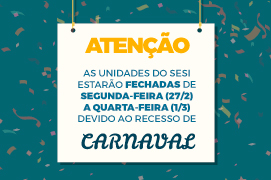 Confira a situação das unidades no recesso de Carnaval